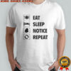 Nice Eat Sleep Notice Repeat 2025 T-Shirt