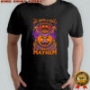 No Trick Or Treat Only Mayhem Puppet Pumpkin Halloween shirt