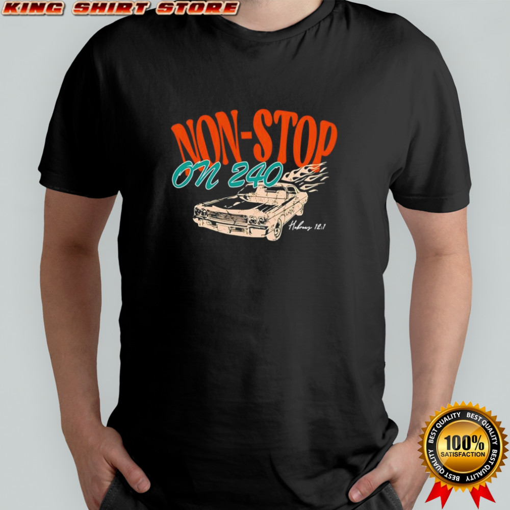 Non-Stop on 240 shirt