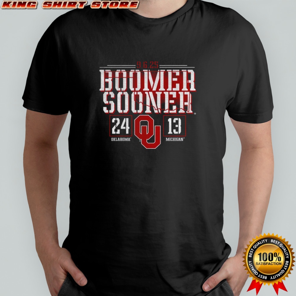 Oklahoma Sooners vs. Michigan Wolverines Boomer Sooner 2025 Score 24-13 shirt