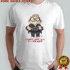 Personality cknowledge emotion doesn’t come in a fuck’n app shirt