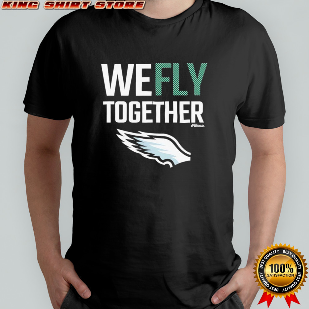 Philadelphia Eagles We Fly Together shirt