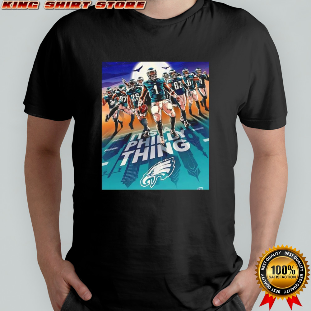 Philadelphia Eaglethe It’s a Philly things shirt
