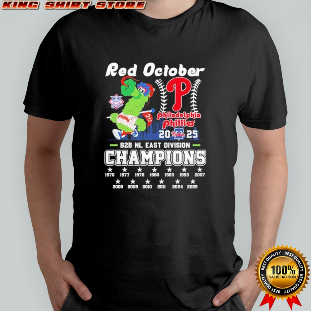 Philadelphia Phillies Red October B2B NL East Division Champions 2025 Mascot T-shirt