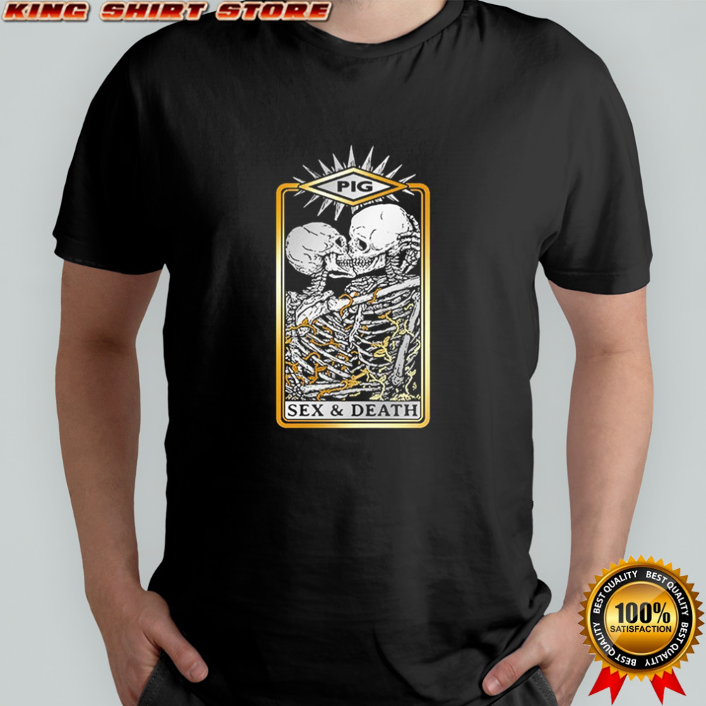 Pig Sex & Death Skeletons Kiss T-shirt