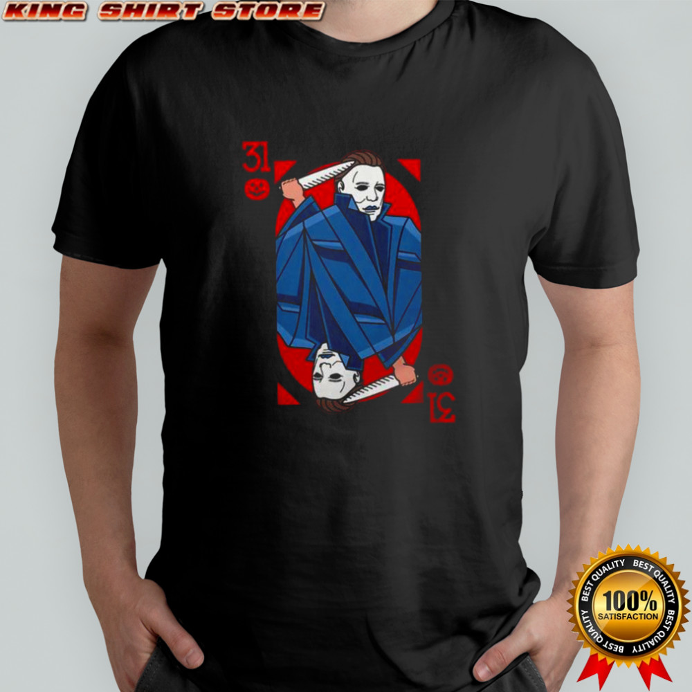 Premium Scary Michael Myers 31 Halloween Horror Card T-Shirt Premium Scary Michael Myers 31 Halloween Horror Card T-Shirt