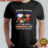 Pretty Damn Right I Am A Astros Fan Now And Forever Snoopy And Charlie Brown T-Shirt