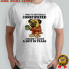 Pug I think I’m emotionally constipated I haven’t given a shit in year shirt