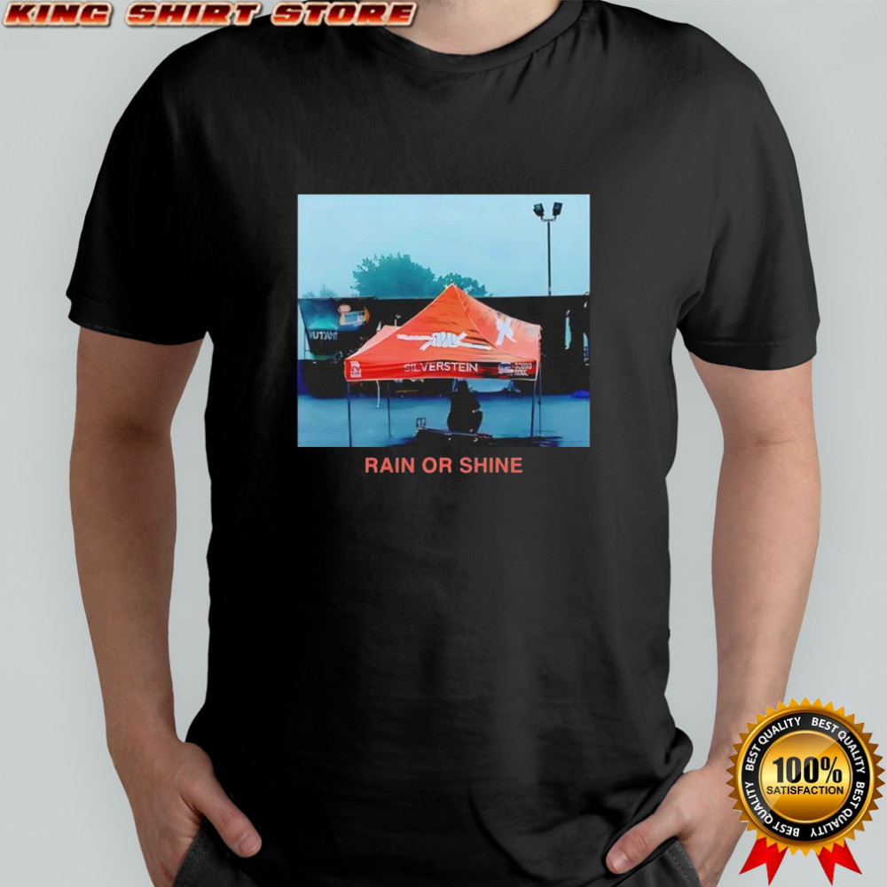 Rain or Shine shirt