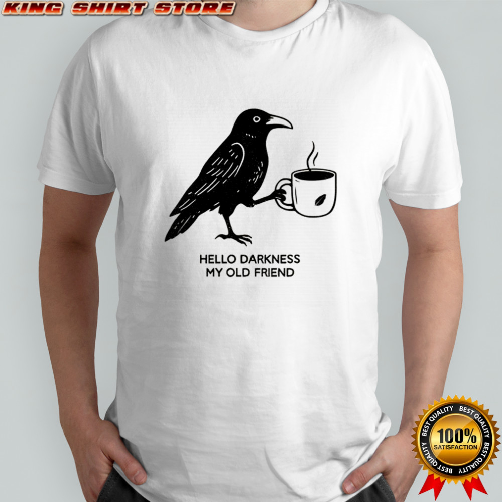 Raven Crow coffee hello darkness my old friend Halloween shirt