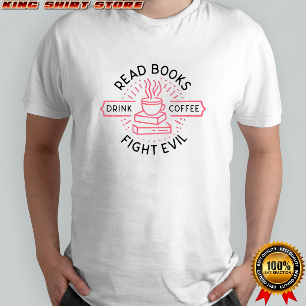 Read Book Drink Coffee Fight Evil