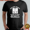 Rest Now Brother We Have The Watch and I’ll See You in Valhalla American RIP Charlie Kirk shirt
