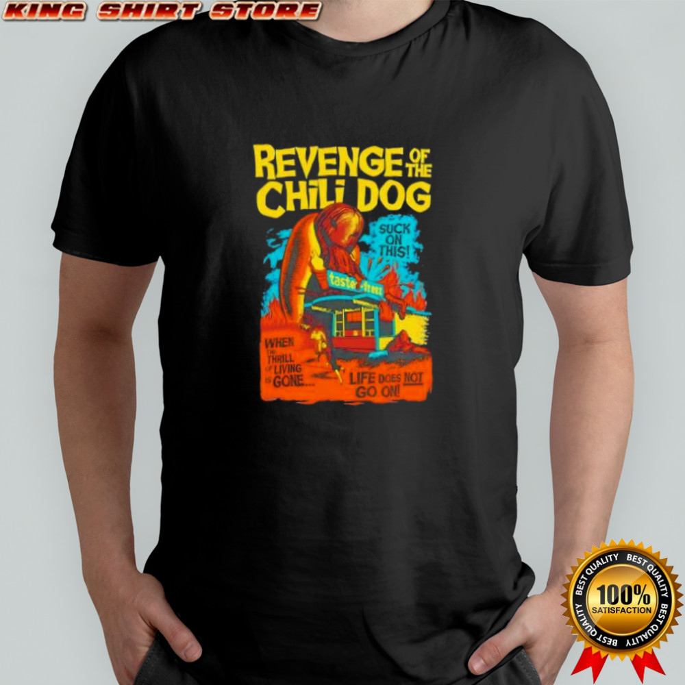 Revenge of the Chili Dog suck on this halloween shirt