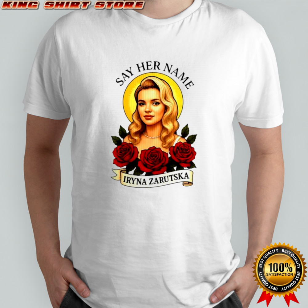 RIP Iryna Safe say her name rose printed memorial shirt