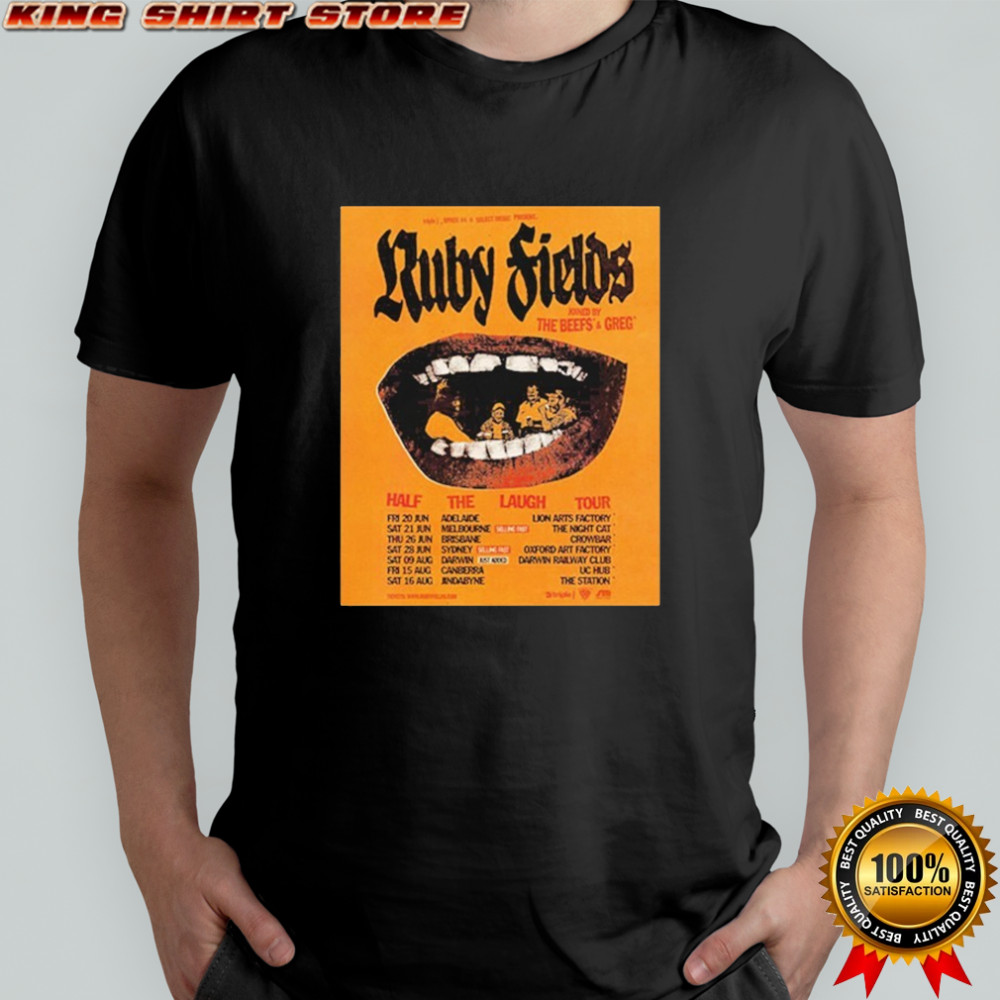 Ruby Fields Half The Laugh Tour 2025 Dates T-shirt