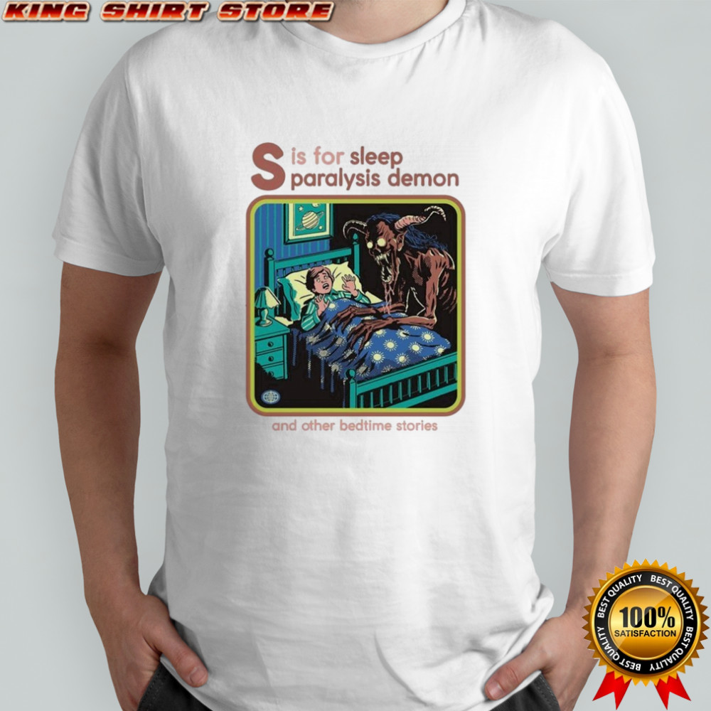 S Is For Sleep Paralysis Demon And Other Bedtime Stories T-shirt