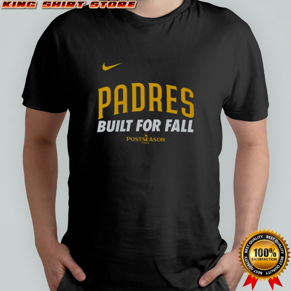 San Diego Padres Built For Fall 2025 MLB Postseason T-Shirt