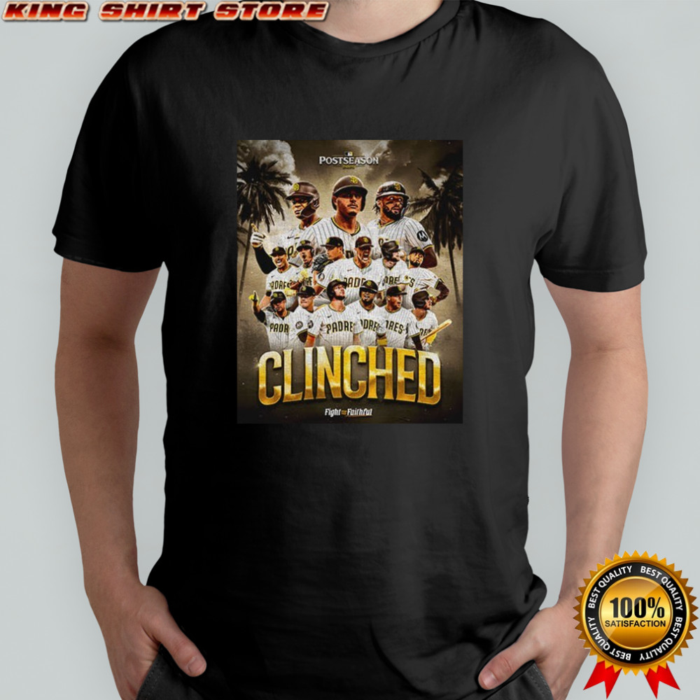 San Diego Padres Clinched fight for the faithful 2025 MLB Postseason shirt