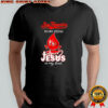 San Francisco in my veins Jesus in my heart drop blood shirt