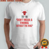 Scottie Pippen Don’t Mean A Thing Within The Ring T-Shirt