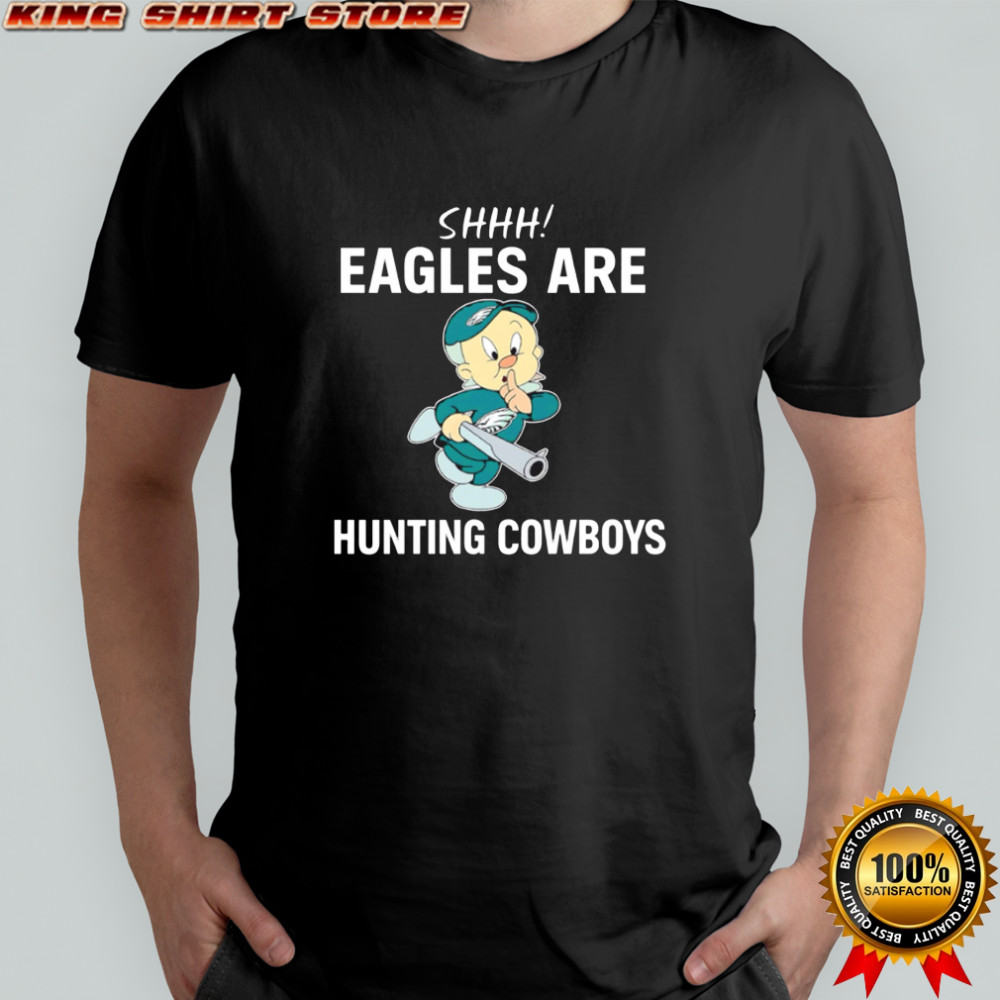 Shhh Eagles Are Hunting Cowboys Elmer Fudd cartoon graphic shirt Shhh Eagles Are Hunting Cowboys Elmer Fudd cartoon graphic shirt