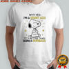 Snoopy why yes i’m a smart ass it’s better than being a dumbass shirt
