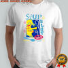 Soup Slut art shirt