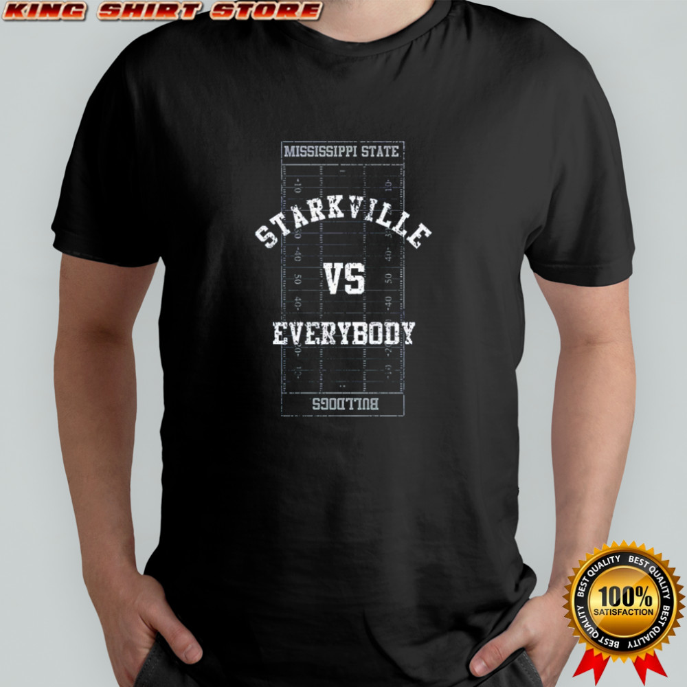 Starkville vs everybody shirt