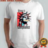 Statue of Liberty Silence is compliance sarcastic shirt
