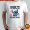 Stitch chef I baked you some shut the fucupcakes shirt