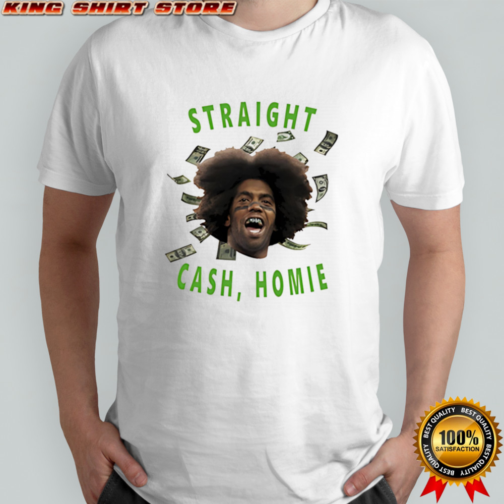 Straight Cash Homie shirt