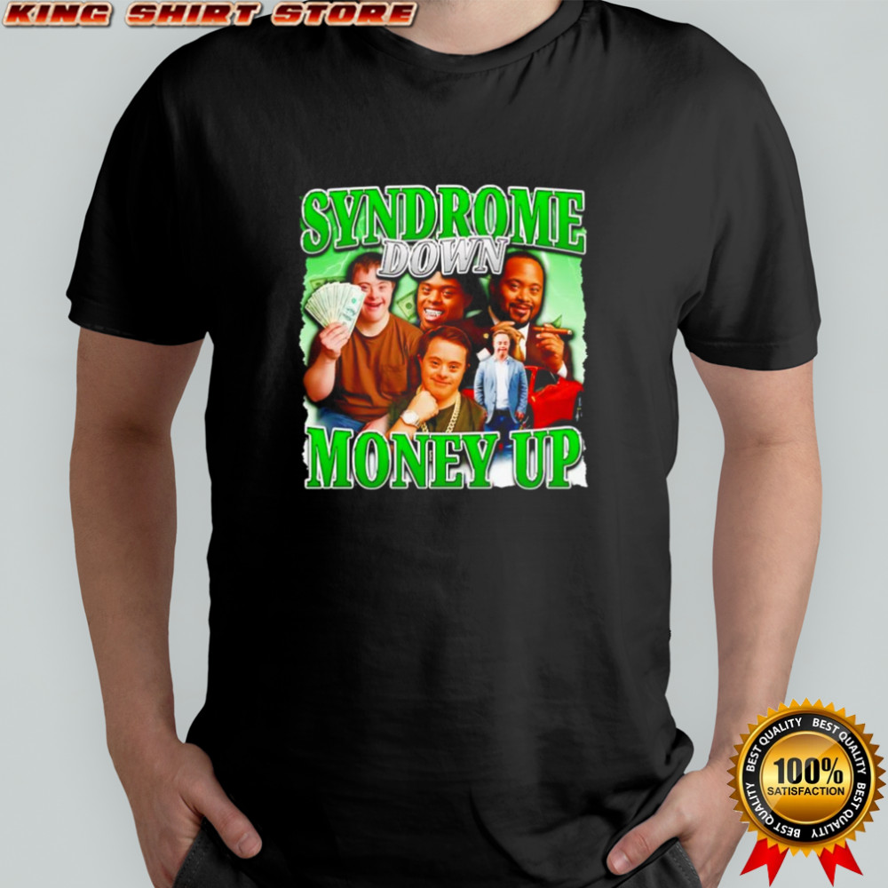 Syndrome down money up graphic shirt