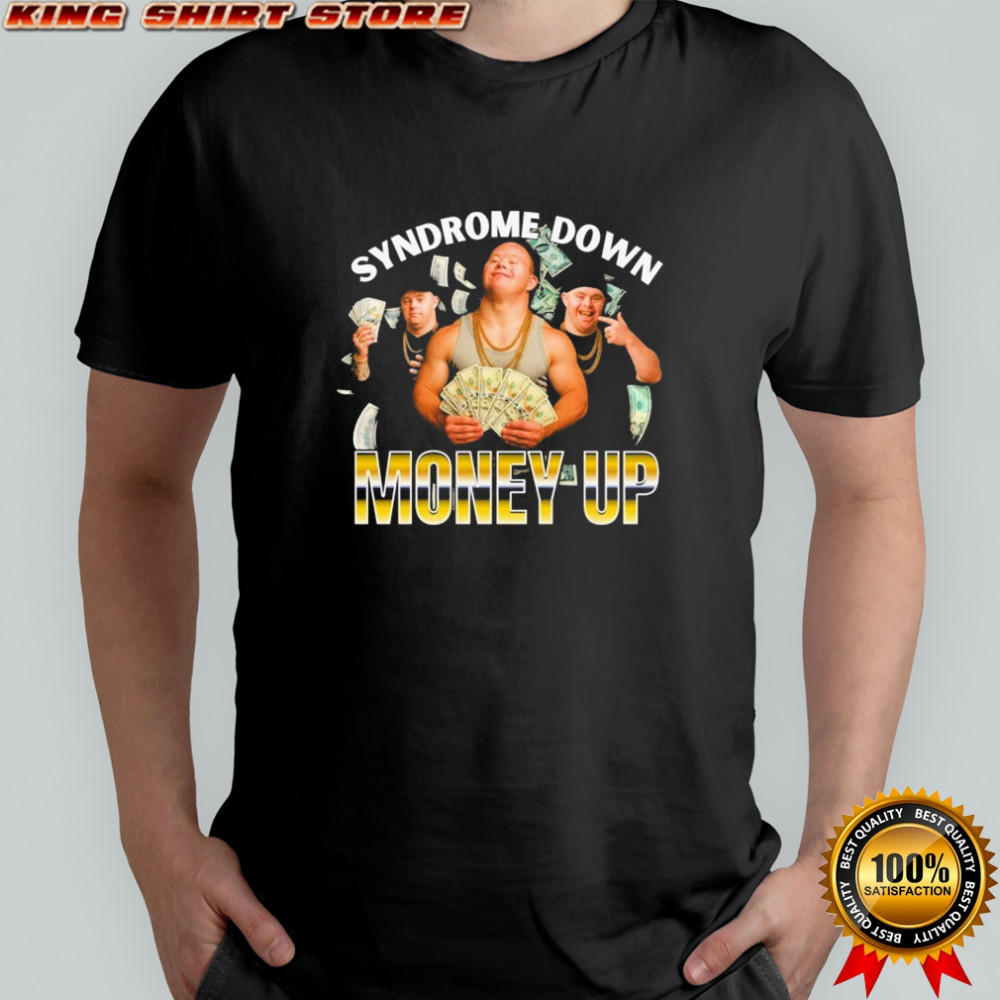 Syndrome Down Money Up T-shirt
