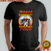 Terror in Steel city unstoppable force shirt