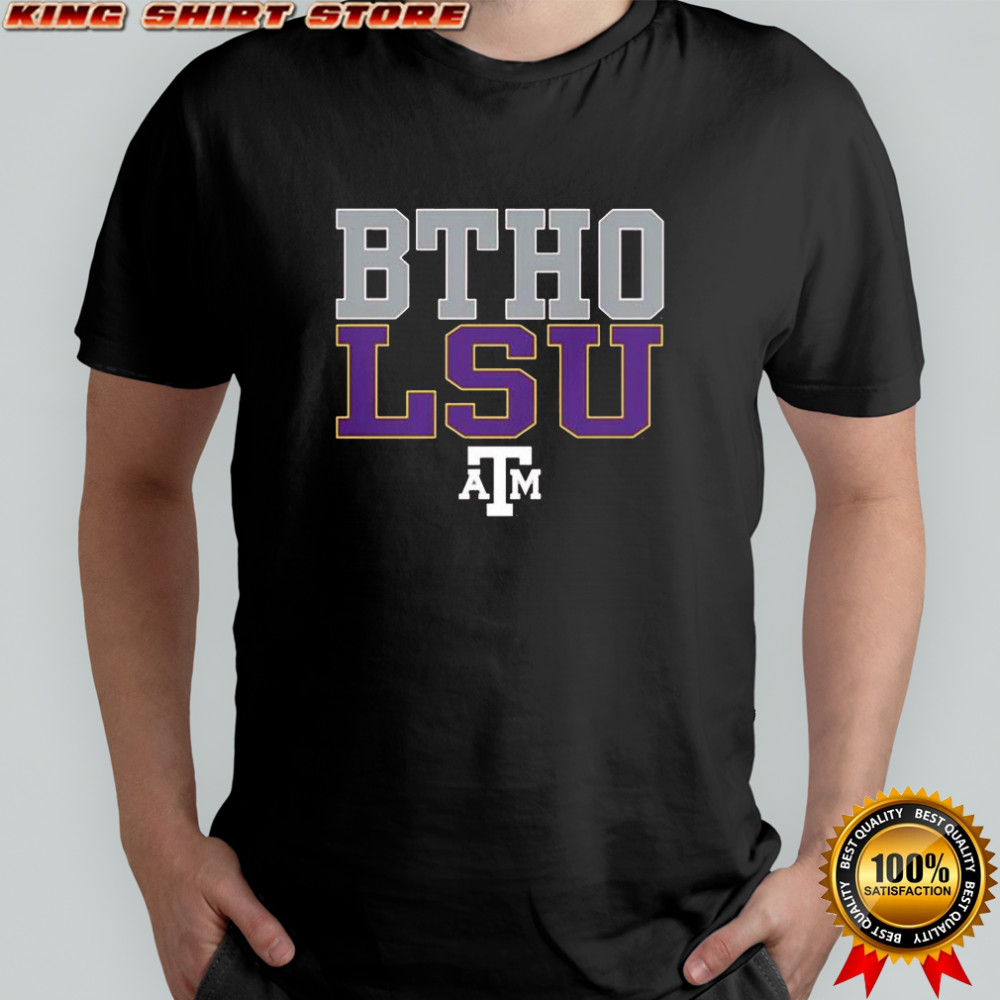 Texas A&M Aggies BTHO LSU Shirt