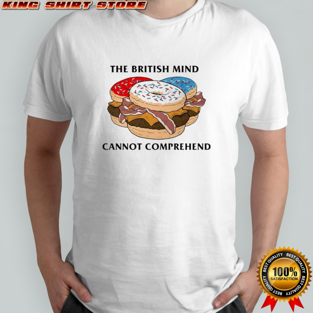 The British mind cannot comprehend donut burger shirt
