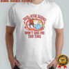 The Simpsons Your Wide Behind Won’t Save You This Time T-Shirt