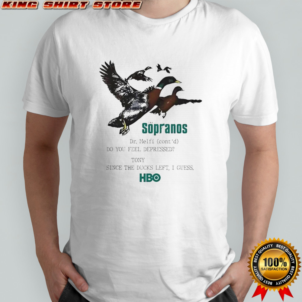 The Sopranos Dr Melfi do you feel depressed Tony since the duck left i guess HBO shirt