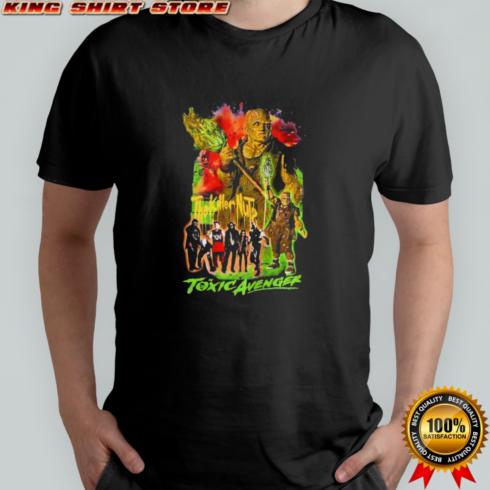 The Toxic Avenger The Killer Nutz shirt