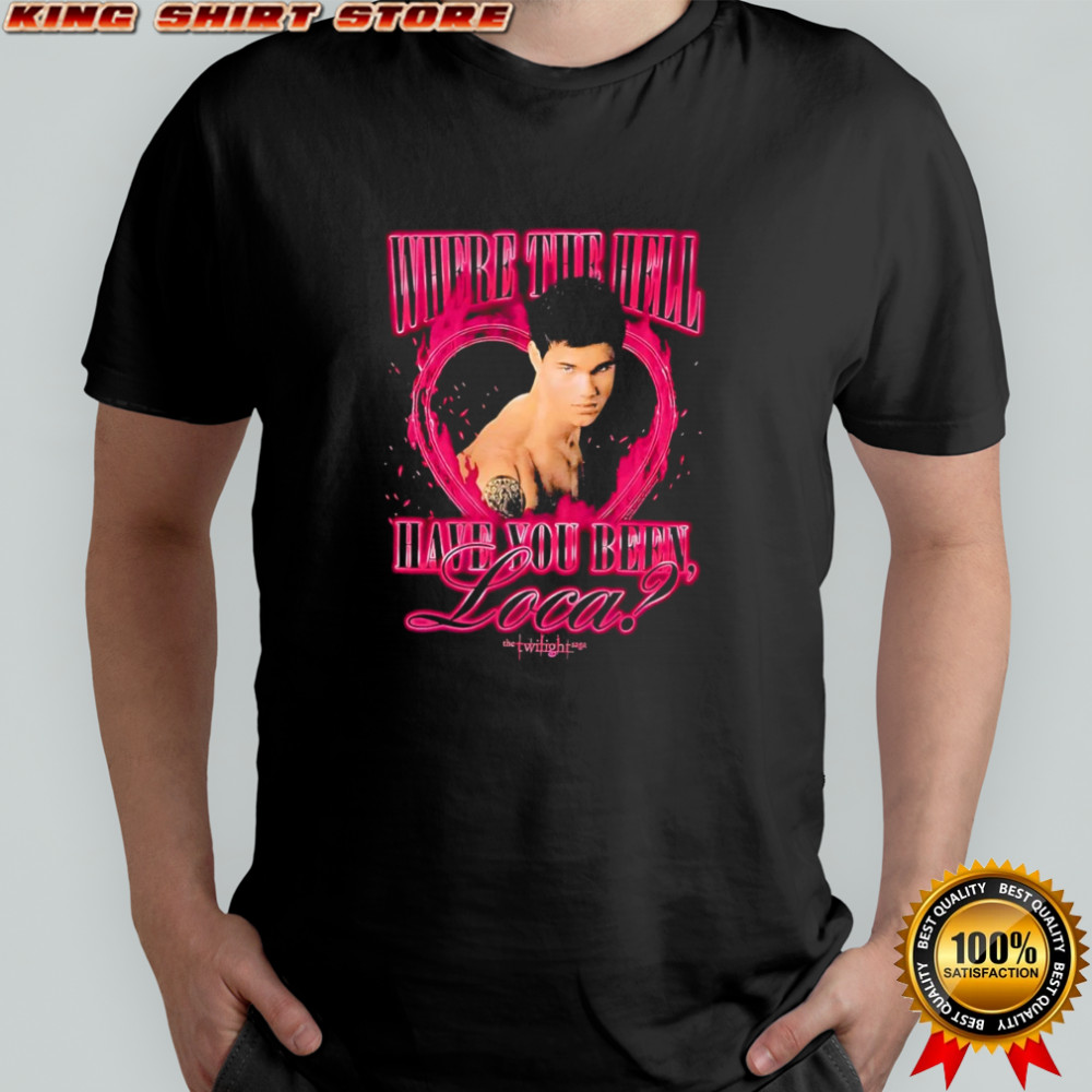 The Twilight Saga Jacob Loca shirt