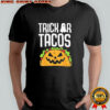 Trick Or Tacos Halloween shirt