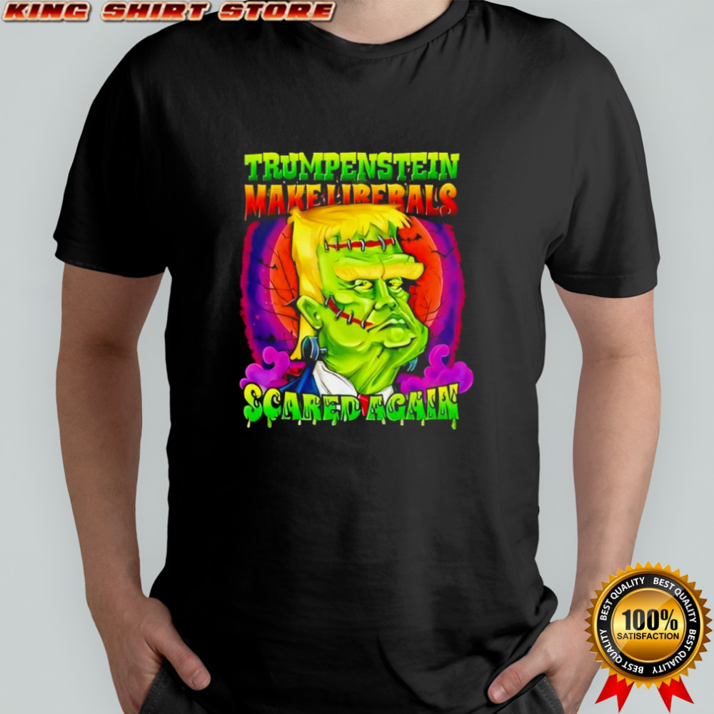 Trumpenstein Halloween Make Liberals Scared Again shirt