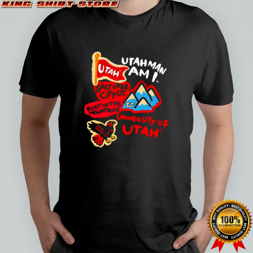 Utah Utes Utahman I am Salt Lake city built in the mountains Paint Crew shirt