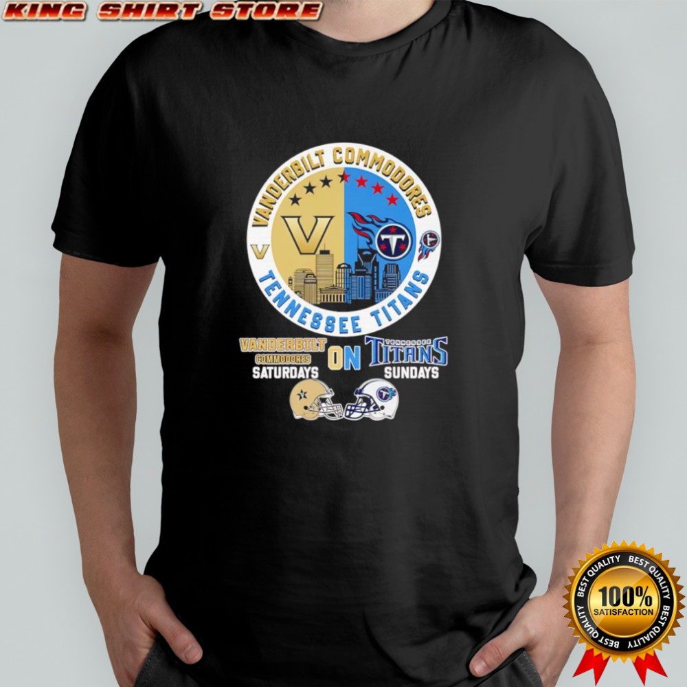 Vanderbilt Commodores on Saturdays Tennessee Titans on Sundays skyline shirt