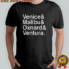 Venice Malibu Oxnard And Ventura T-Shirt