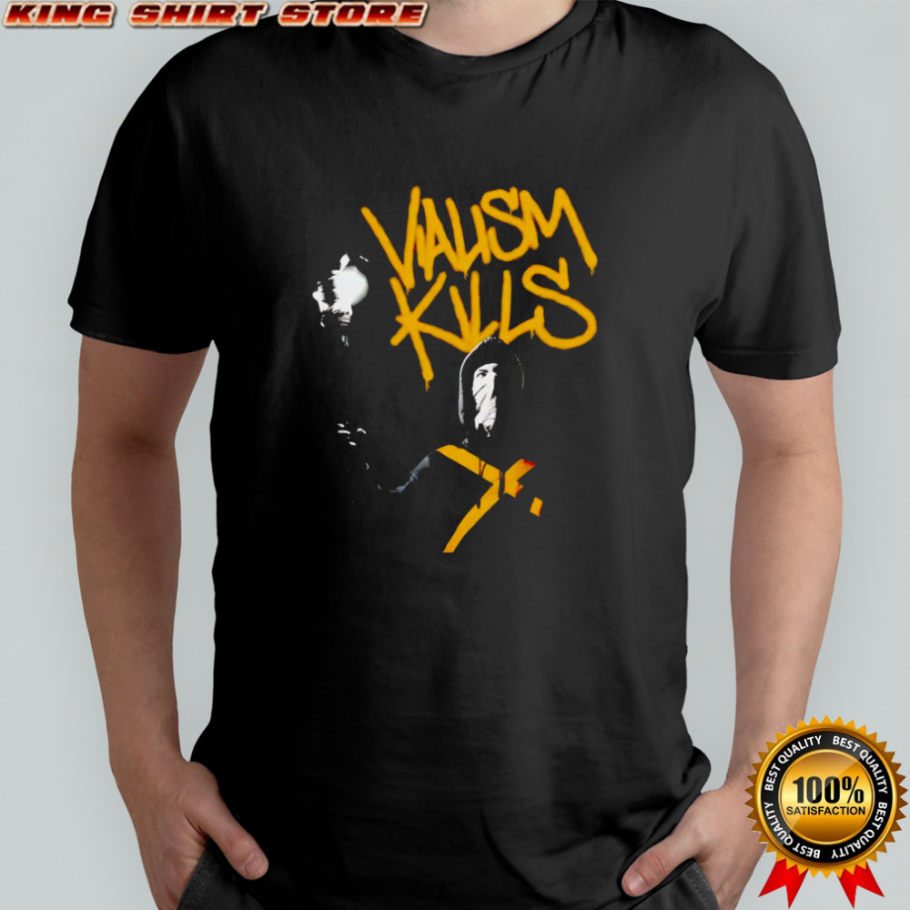 Vialism kills soft shirt
