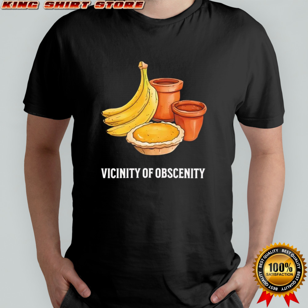Vicinity of obscenity banana shirt