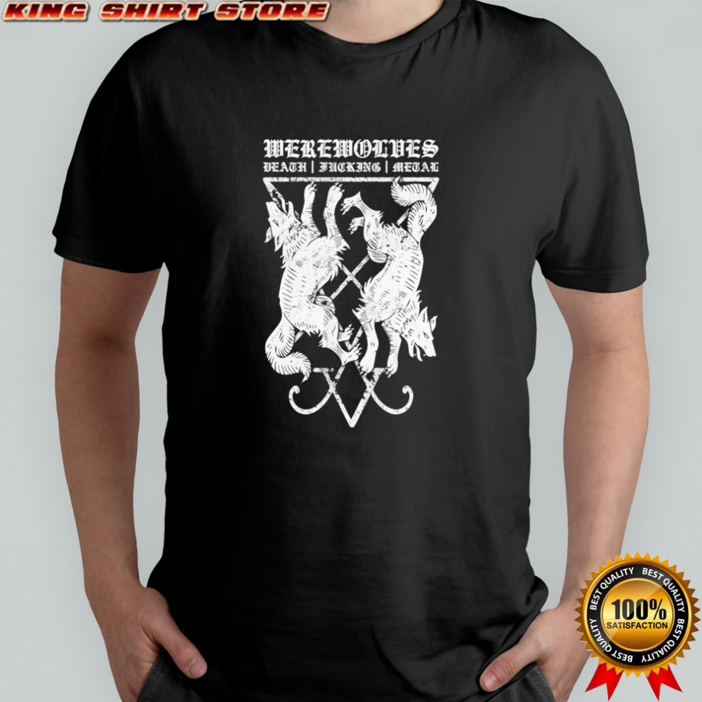 Werewolves Death Fucking Metal T-shirt