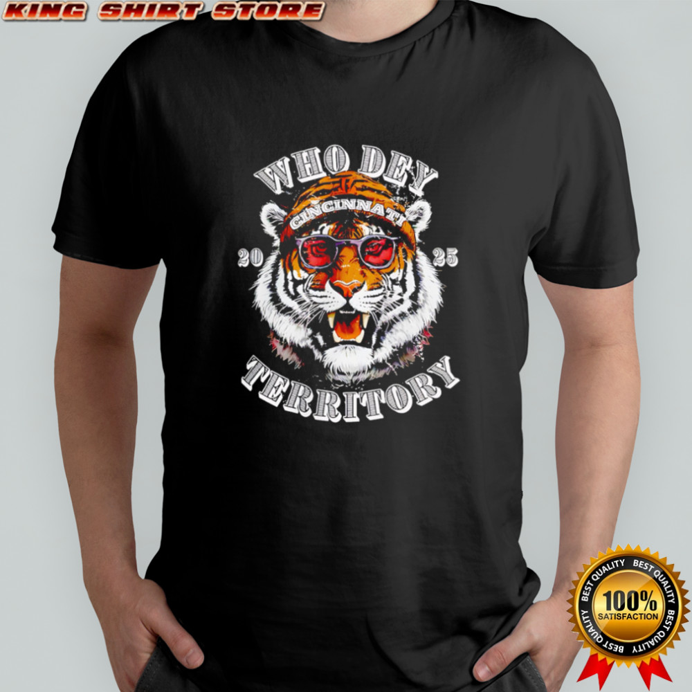 Who Dey Cincinnati Territory 2025 Tiger Wearing Sunglasses shirt Who Dey Cincinnati Territory 2025 Tiger Wearing Sunglasses shirt