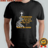 Whosoever shall call on the name of the lord shall be saved shirt